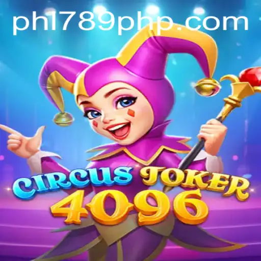 Exploring the Thrills of CircusJoker4096 in PHL789.COM