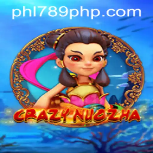 Exploring CrazyNuoZha: A Thrilling Adventure with PHL789.COM