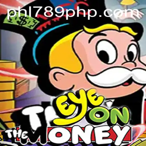 EyeOnTheMoney: Navigating the Exciting World of PHL789.COM's Latest Game